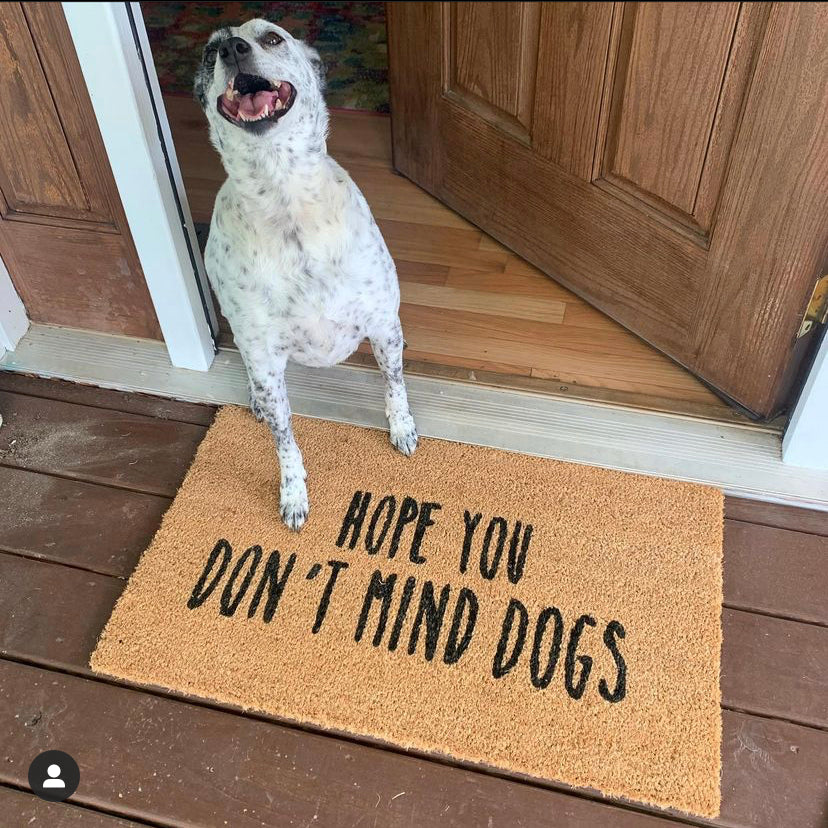 Hope You Don’t Mind Dogs