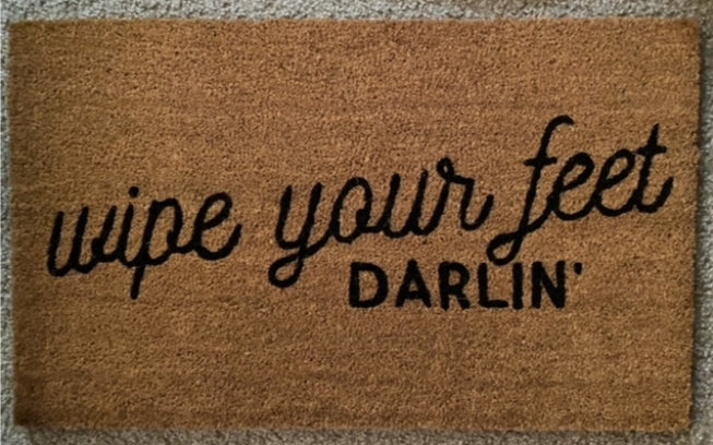 Wipe Your Feet, Darlin’